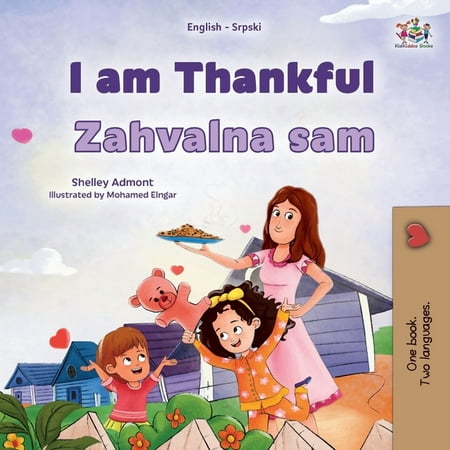 English Serbian Latin Bilingual Collecti I am Thankful (English Serbian Bilingual Children s Book - Latin Alphabet) (Paperback)