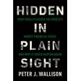 thumbnail image 2 of Pre-Owned Hidden in Plain Sight: What Really Caused the World's Worst Financial Crisis--And Why It Could Happen Again (Paperback) 1594038651 9781594038655, 2 of 2