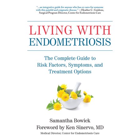 Pre-Owned Living with Endometriosis: The Complete Guide to Risk Factors, Symptoms, and Treatment Options (Paperback) 1578267463 9781578267460