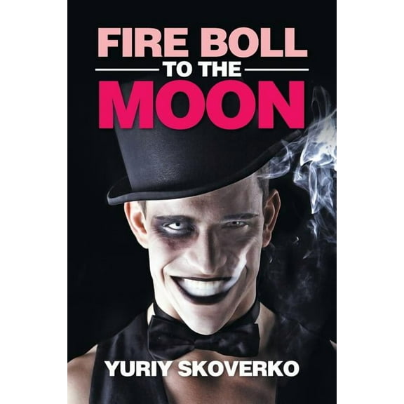 Fire Boll to the Moon (Paperback)