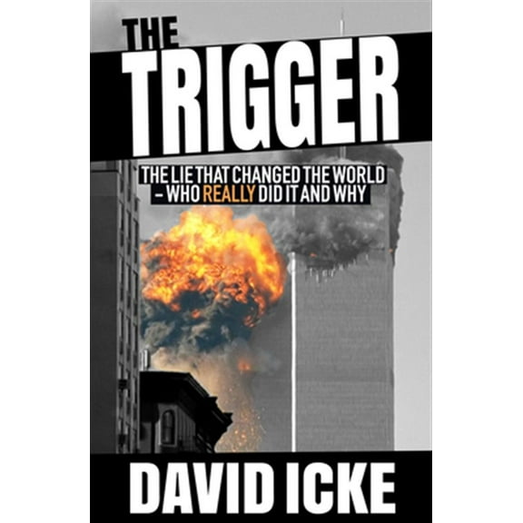 Pre-Owned The Trigger: The Lie That Changed the World Paperback