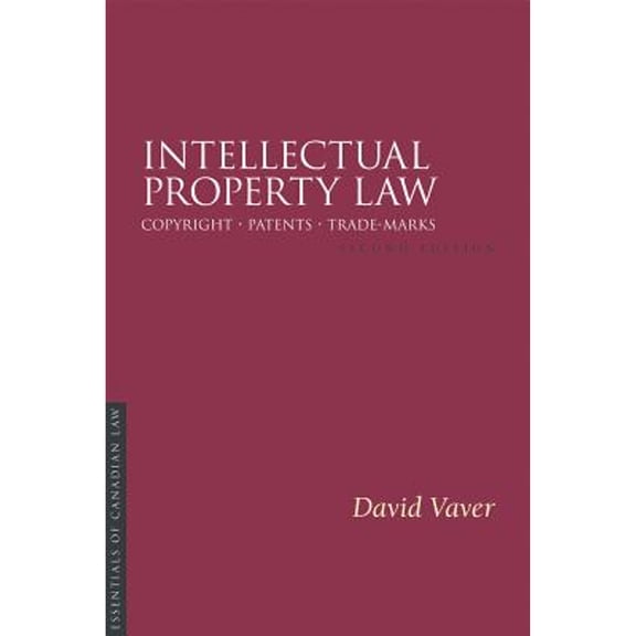 Pre-Owned Intellectual Property Law, 2/E: Copyright Patents Trade-Marks (Paperback) 1552212092 9781552212097