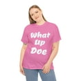 thumbnail image 5 of What Up Doe Slang Greeting Unisex Cotton T Shirt No Graphic White Letters, 5 of 12