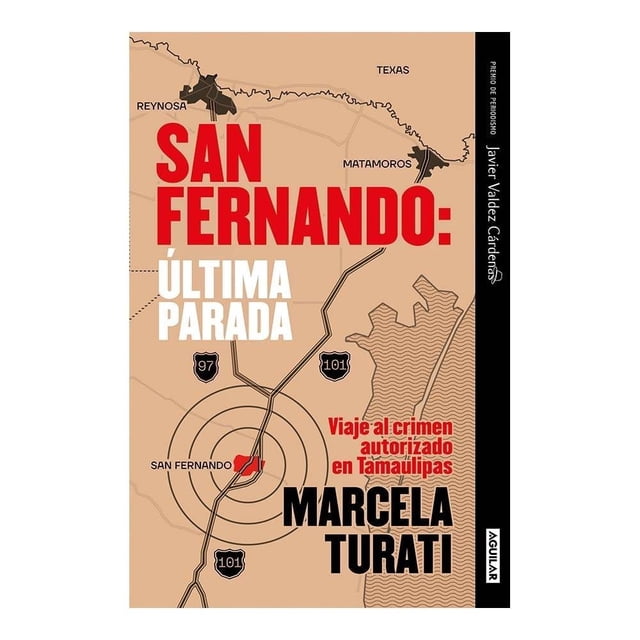 San Fernando. Última Parada Aguilar Marcela Turati