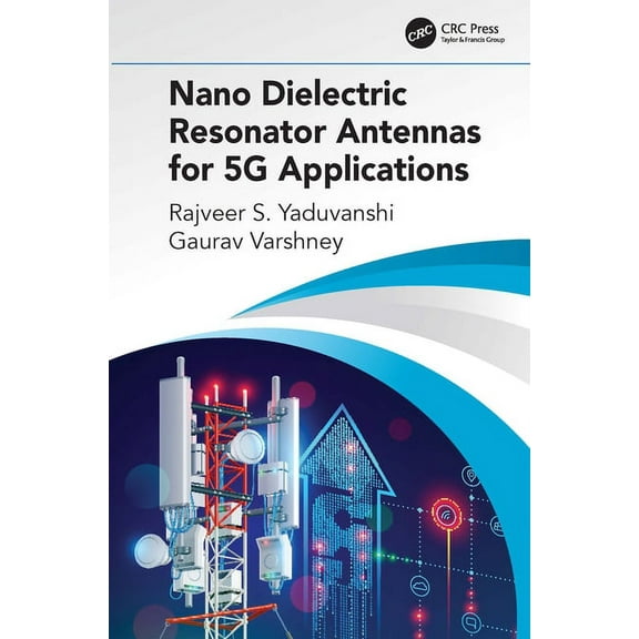 Nano Dielectric Resonator Antennas for 5G Applications, (Hardcover)