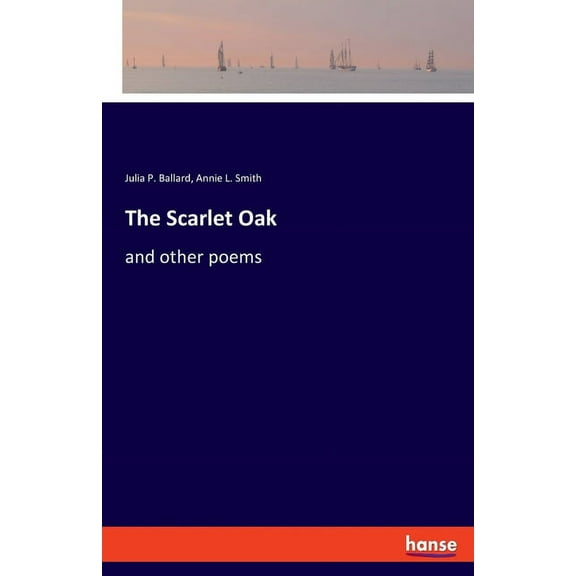 The Scarlet Oak: and other poems, (Paperback)