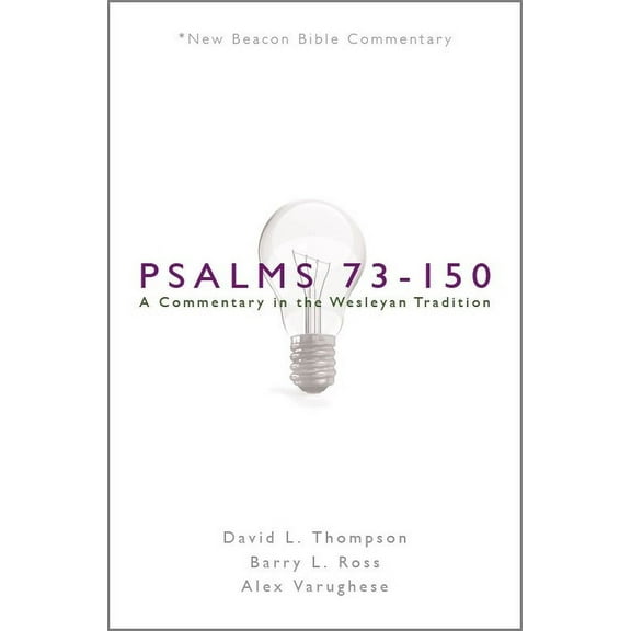 New Beacon Bible Commentary Nbbc, Psalms 73-150: A Commentary in the Wesleyan Tradition, (Paperback)