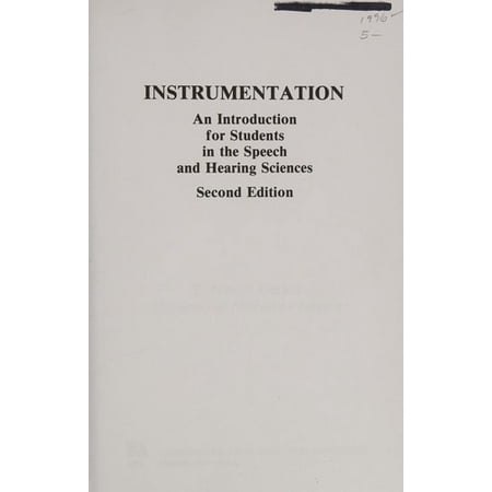 Instrumentation: An Introduction for Students in the Speech and Hearing Sciences [Paperback - Used]