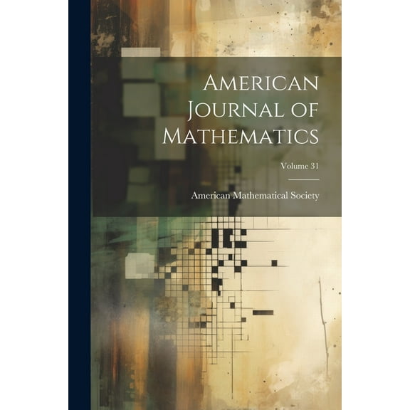 American Journal of Mathematics; Volume 31 (Paperback)