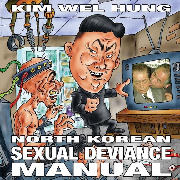 North Korean Sexual Deviance Manual (Paperback)