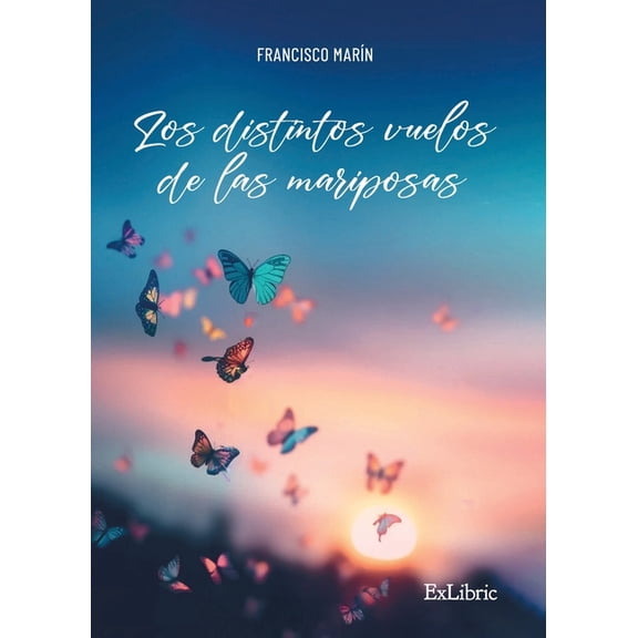 Los distintos vuelos de las mariposas (Paperback)