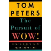 The Pursuit of Wow! Every Person's Guide to Topsy-Turvy Times, Pre-Owned (Paperback)