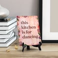 thumbnail image 3 of This Kitchen is for Dancing Table or Counter Sign with Easel Stand, 6" x 8", 3 of 4