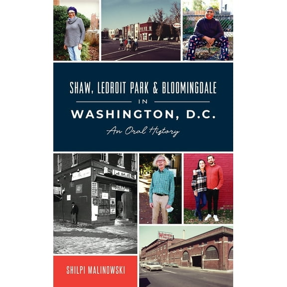 American Heritage: Shaw, Ledroit Park and Bloomingdale in Washington, DC: An Oral History (Hardcover)