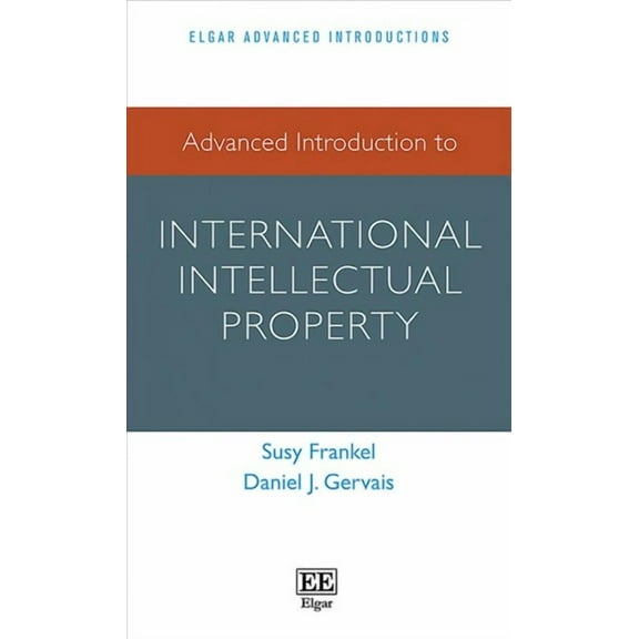 Advanced Introduction to International Intellectual Property