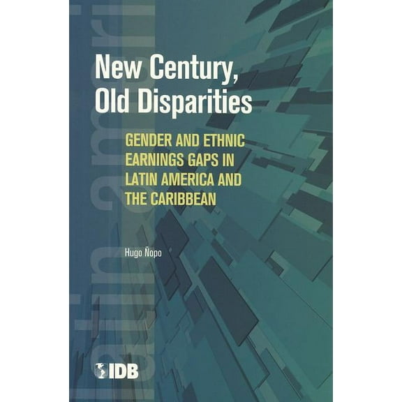 Latin American Development Forum New Century, Old Disparities, (Paperback)