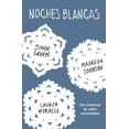 thumbnail image 2 of Pre-Owned Noches Blancas: Tres Historias de Amor Inolvidables / Let It Snow (Paperback) 1941999506 9781941999509, 2 of 2
