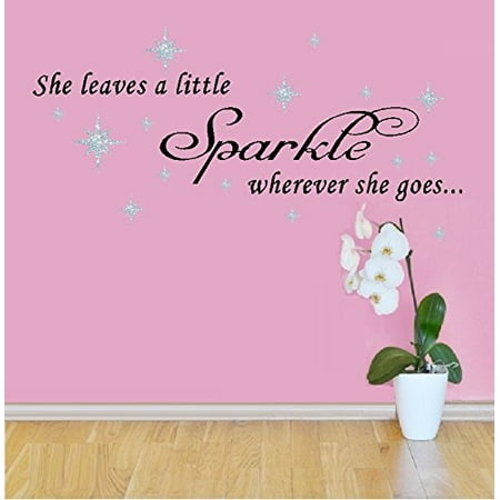 Decal ~ She Leaves a Little Sparkle wherever she goes #3 (with 14 Silver  Stars) ~ WALL DECAL, 13