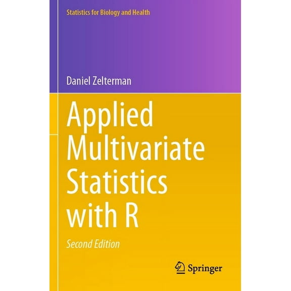 Statistics for Biology and Health Applied Multivariate Statistics with R, (Paperback)