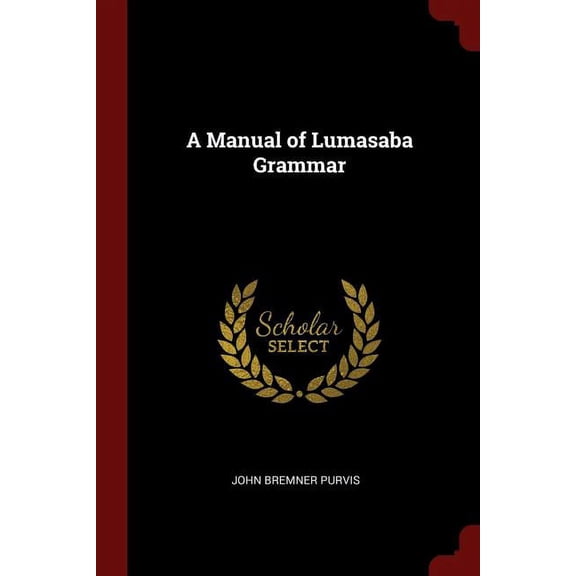 A Manual of Lumasaba Grammar (Paperback)