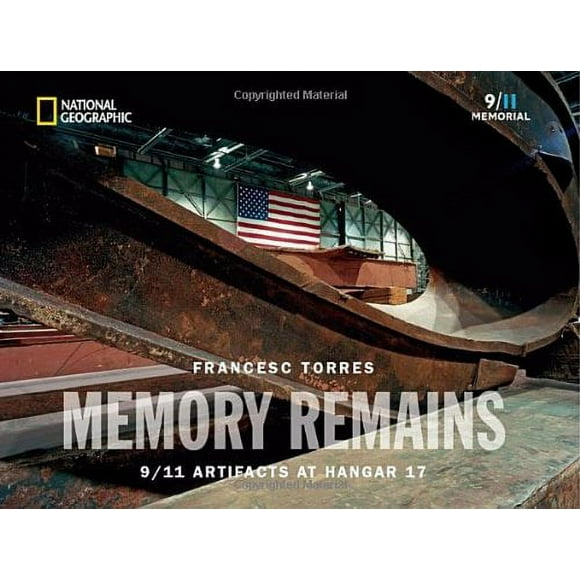 Pre-Owned Memory Remains : 9/11 Artifacts at Hangar 17 9781426208331