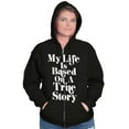 thumbnail image 3 of Life Based True Story Sarcastic Humor Unisex Fleece Graphic Zip Up Hoodie Brisco Brands 2X, 3 of 5