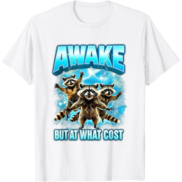 Awake But at What Cost - Camiseta retro de mapache