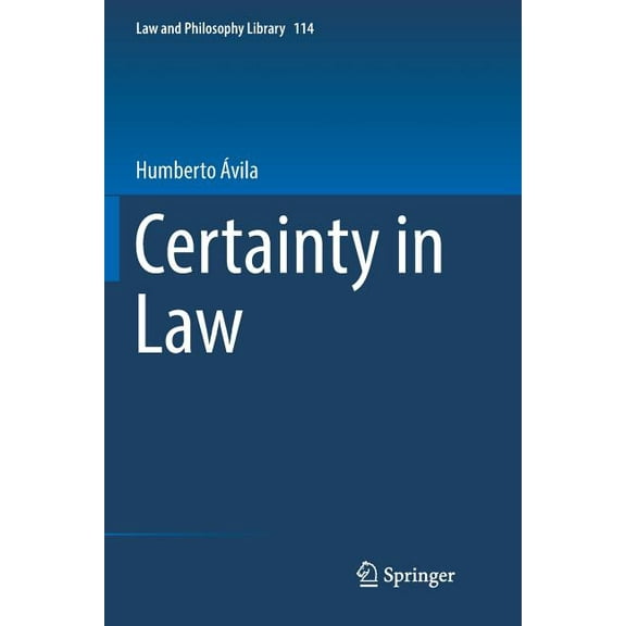 Law and Philosophy Library Certainty in Law, Book 114, (Paperback)