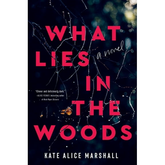 Pre-Owned What Lies in the Woods (Hardcover) 1250859883 9781250859884