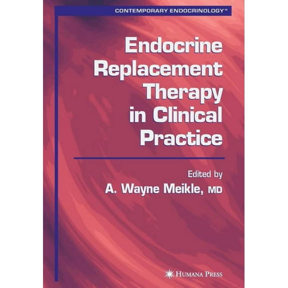Contemporary Endocrinology Endocrine Replacement Therapy in Clinical Practice, (Paperback)