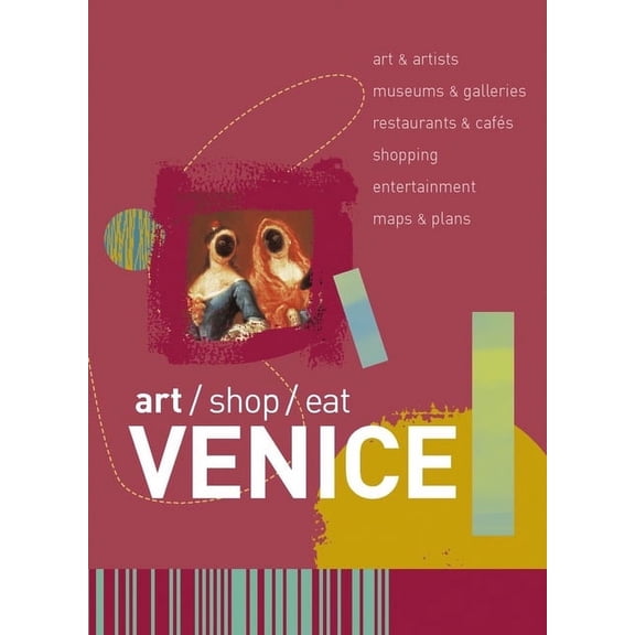 Art/Shop/Eat Art/Shop/Eat: Venice, Book 0, (Paperback)