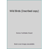 Wild Birds (Inscribed copy) 0973091339 (Paperback - Used)