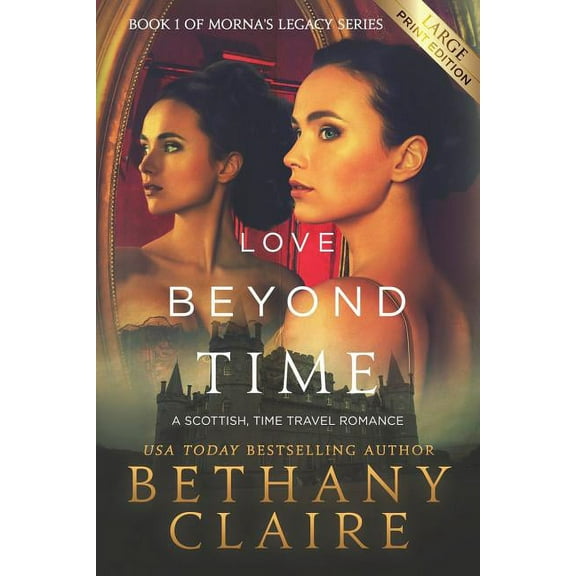 Morna's Legacy Love Beyond Time (Large Print Edition): A Scottish, Time Travel Romance, Book 1, (Paperback)