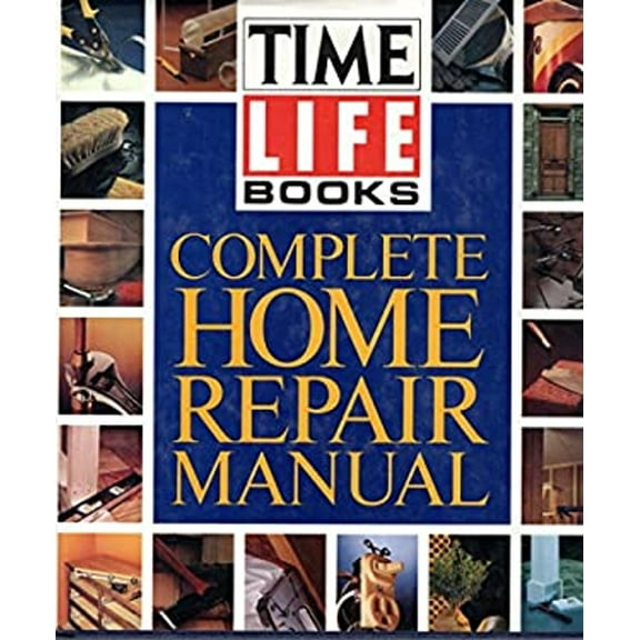 Pre-Owned Time-Life Complete Home Repair Manual (Hardcover) 0139216367 9780139216367