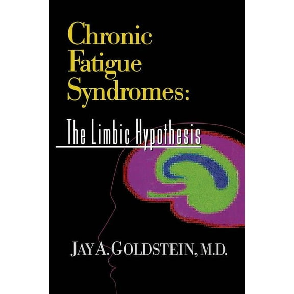 Haworth Library of the Medical Neurobiol Chronic Fatigue Syndromes: The Limbic Hypothesis, Book 1, (Paperback)