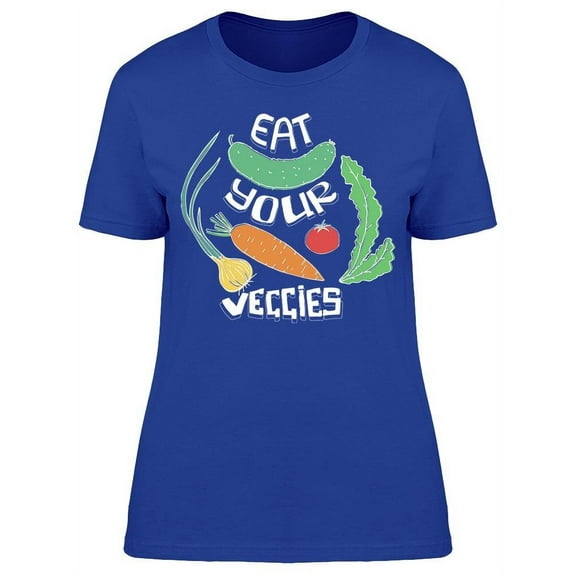 Lettering, Eat Your Veggies  T-Shirt Women -Image by Shutterstock, Female 3X-Large