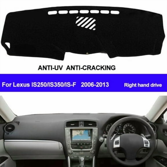 For Lexus IS250 IS350 IS-F 2006-2013 Dash Mat Dashboard Cover Right Hand Drive