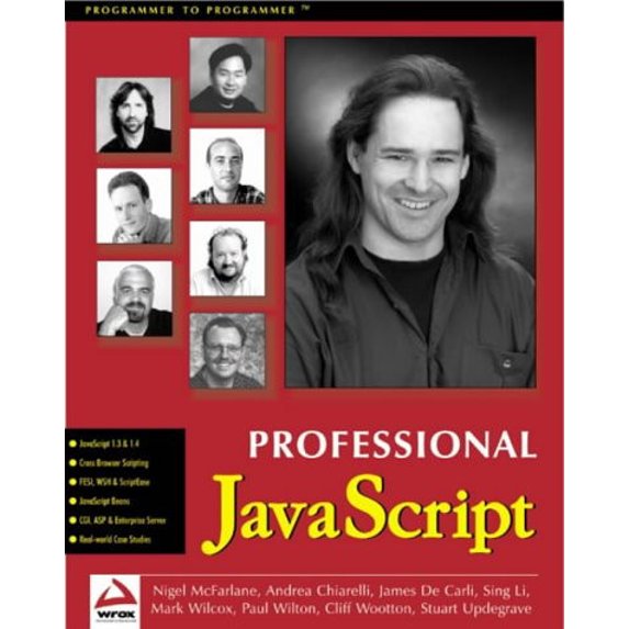 Pre-Owned Professional JavaScript with DHTML, ASP, CGI, FESI, Netscape Enterprise Server, Windows Script Host, LiveConnect and Java, 9781861002709, 186100270X, Paperback, 1 edition