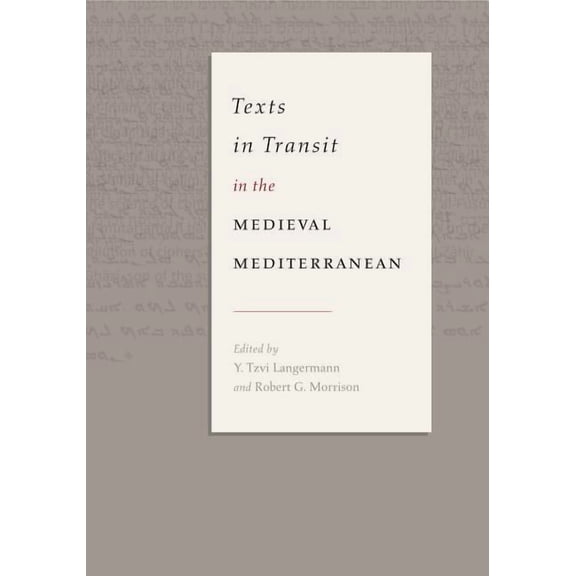 Texts in Transit in the Medieval Mediterranean, (Hardcover)