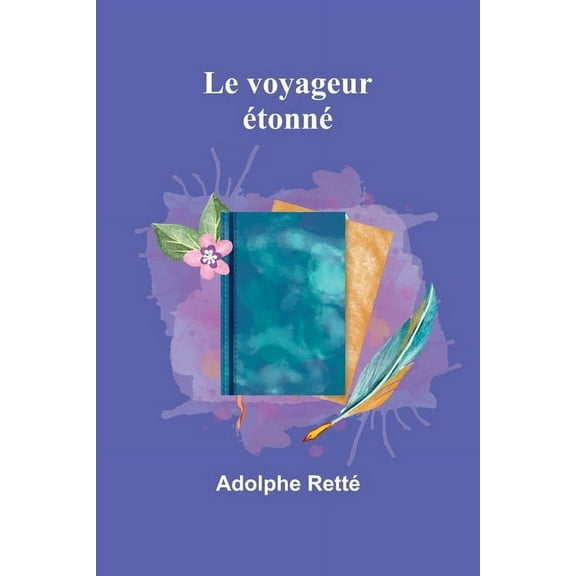 Le voyageur Ã©tonnÃ©, (Paperback)