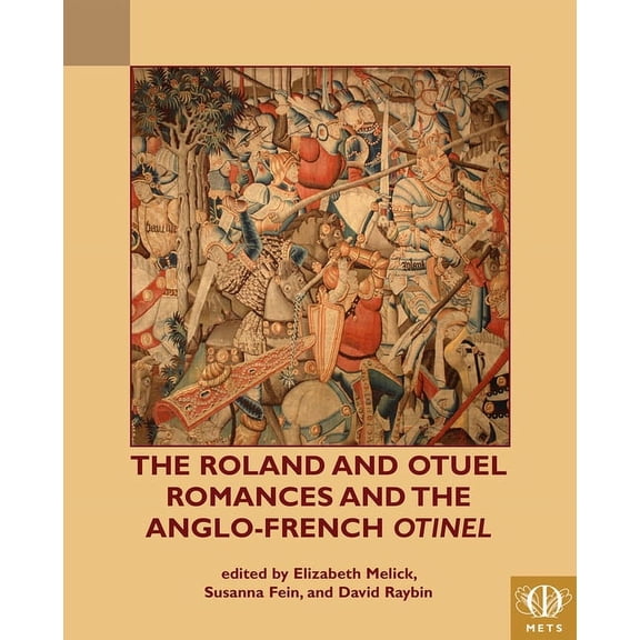 The Roland and Otuel Romances and the Anglo-Norman 'Otinel' (Paperback)