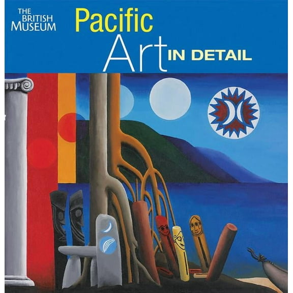Pacific Art in Detail (Hardcover)