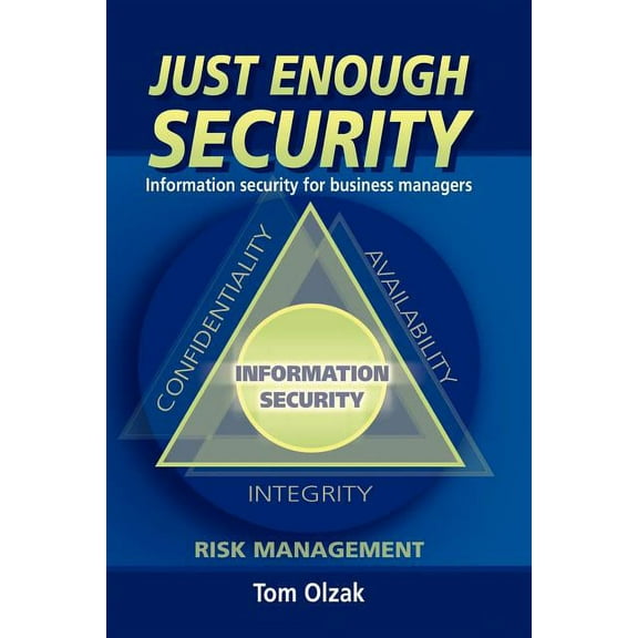 Just Enough Security : Information Security for Business Managers