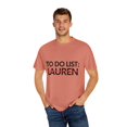 thumbnail image 4 of Funny To Do List Lauren Name Sarcasm Sarcastic Saying Dad Hilarious Novelty Lauren Name Men Women Husband  Unisex Garment-Dyed T-shirt, 4 of 4
