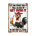 thumbnail image 1 of Funnysign Chicken Gifts Rooster Dcor Let Me Pour You A Tall Glass Of Get Over It Letrero Rústico De Lata Para Decoración Del Hogar, Granja, Gallinero, 8.0 X 12.0 In (9714), 1 of 5