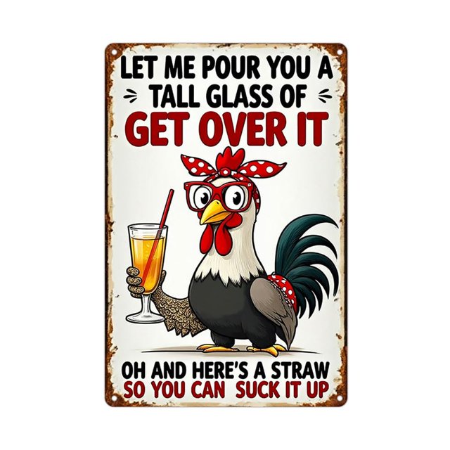 Funnysign Chicken Gifts Rooster Dcor Let Me Pour You A Tall Glass Of Get Over It Letrero Rústico De Lata Para Decoración Del Hogar, Granja, Gallinero, 8.0 X 12.0 In (9714)
