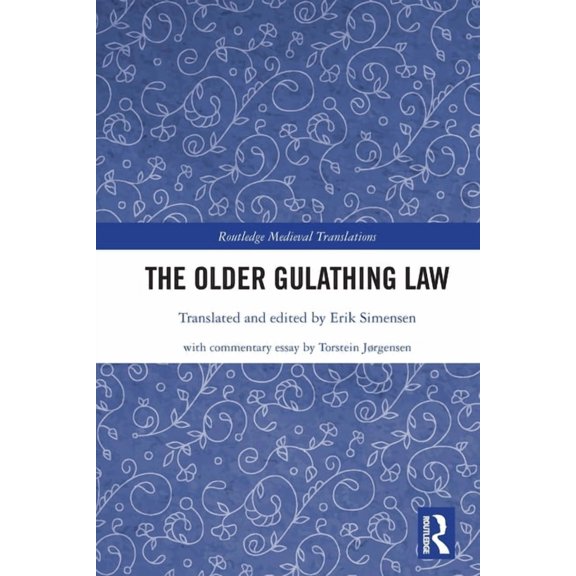 Routledge Medieval Translations The Older Gulathing Law, (Paperback)