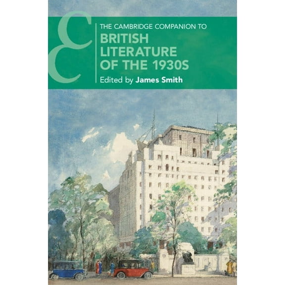 Cambridge Companions to Literature The Cambridge Companion to British Literature of the 1930s, (Paperback)