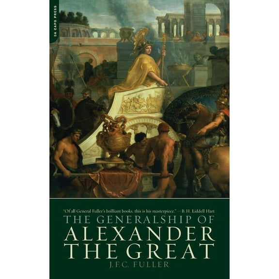 The Generalship of Alexander the Great, (Paperback)