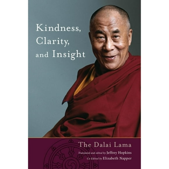 Pre-Owned Kindness, Clarity, and Insight (Paperback 9781559394031) by His Holiness the Dalai Lama, Jeffrey Hopkins, Elizabeth Napper
